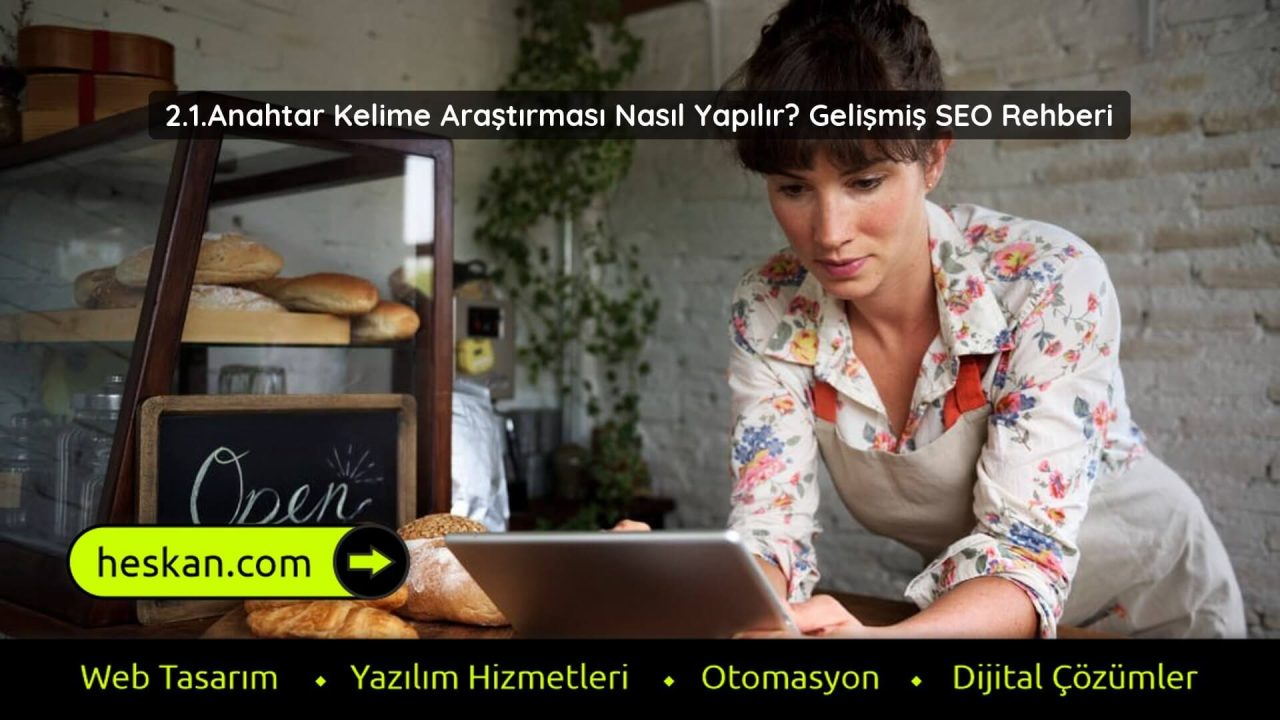 Anahtar Kelime Araştırması Nasıl Yapılır Gelişmiş SEO Rehberi